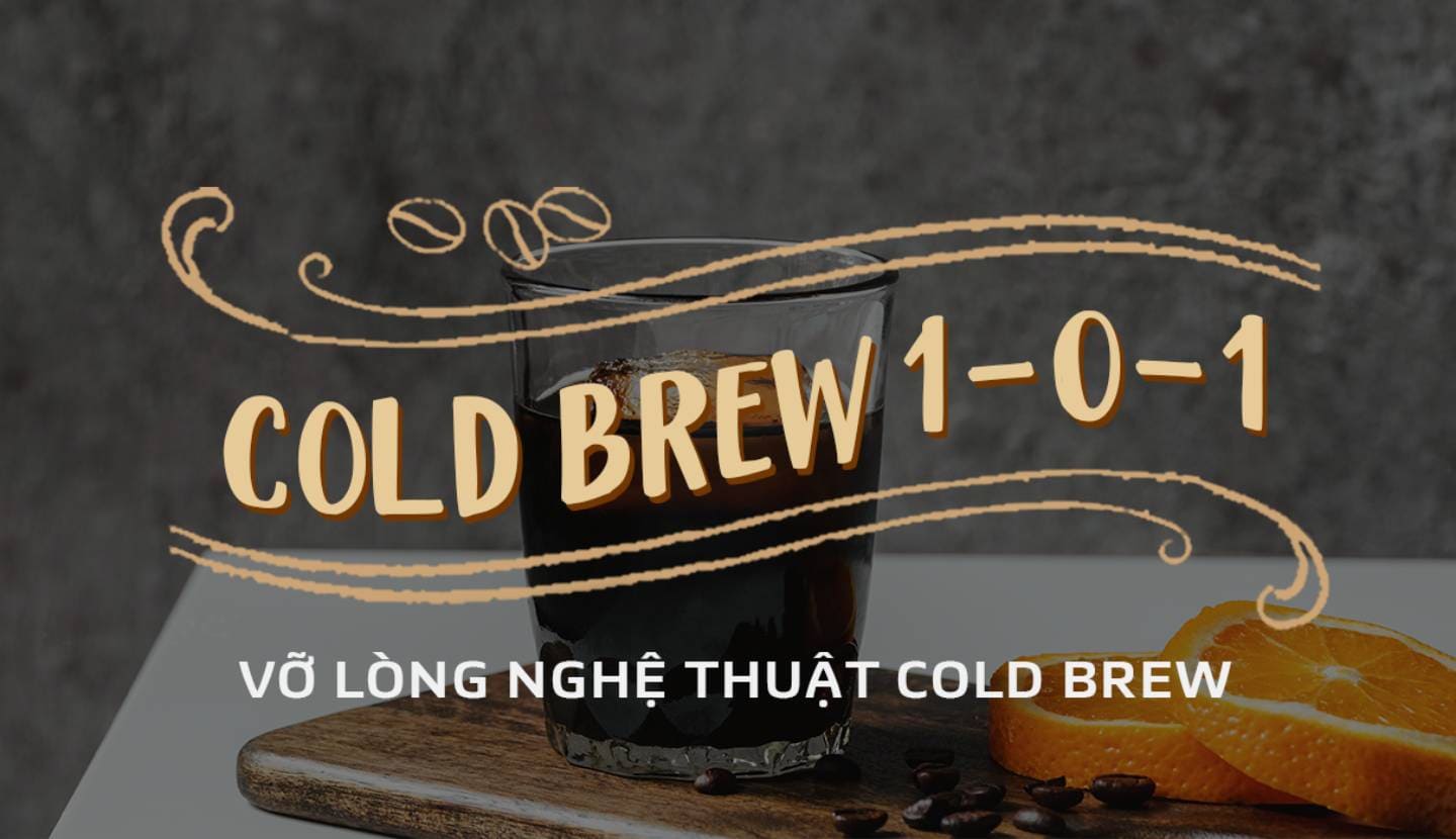 vỡ lòng nghệ thuật cold brew